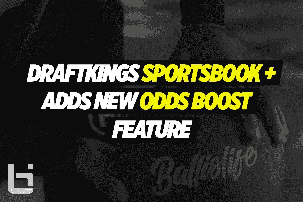 DraftKings Sportsbook Plus Review: New Odds Boost Features for New York Bettors